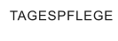 TAGESPFLEGE
